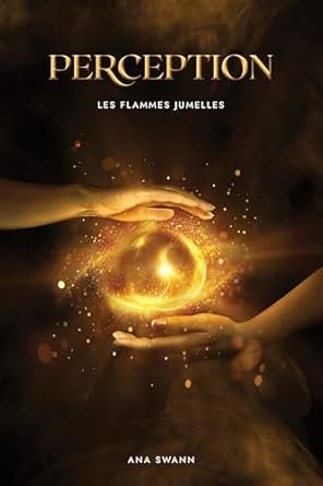 Perception: Les flammes jumelles