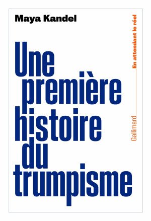 Une première histoire du trumpisme
