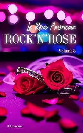 ROCK'N'ROSE ,Volume 3 : Le Rêve Américain