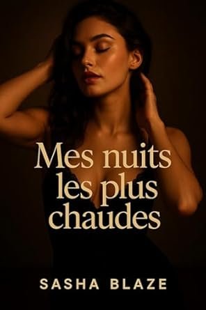 Mes nuits les plus chaudes