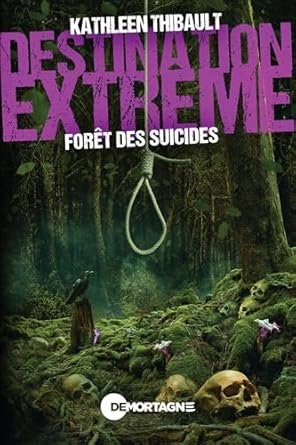 Destination extrême - Forêt des suicides