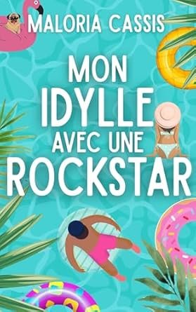 Mon idylle avec une rockstar
