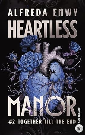 Heartless Manor, Tome 2