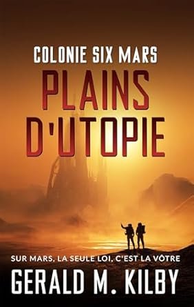 Plaines d'Utopie: Colonie Six Mars