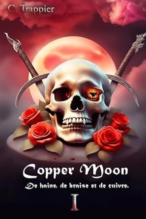 Copper Moon: De haine, de braise et de cuivre.
