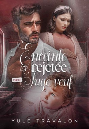 Enceinte et rejetée par le juge veuf