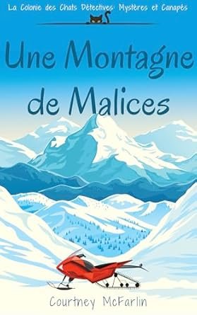 Une Montagne de Malices