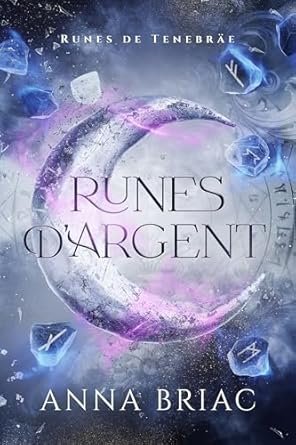 Runes de Tenebräe, Tome 1 : Runes d'argent