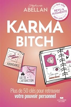 Karma Bitch - Plus de 50 clés pour retrouver votre pouvoir personnel