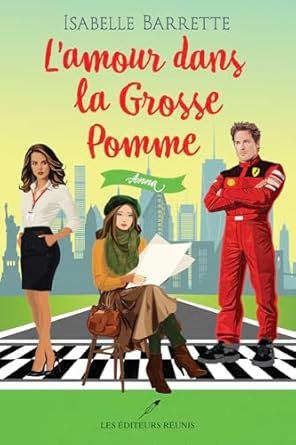L'amour dans la Grosse Pomme,Tome 3 : Anna
