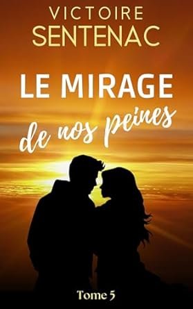 Le Mirage de nos peines