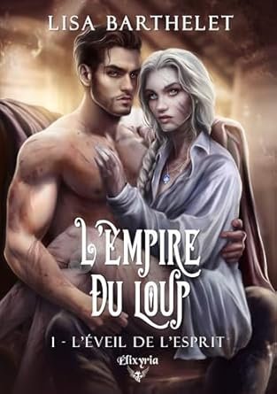 L'Empire du loup, Tome 1 : L'Éveil de l'esprit