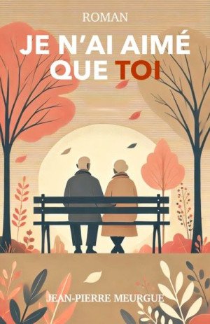 Je n'ai aimé que toi
