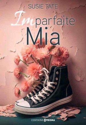 Unperfect, Tome 1 : Imparfaite Mia