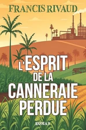 L'Esprit de la Canneraie Perdue