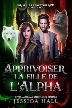 Apprivoiser la fille de l’alpha