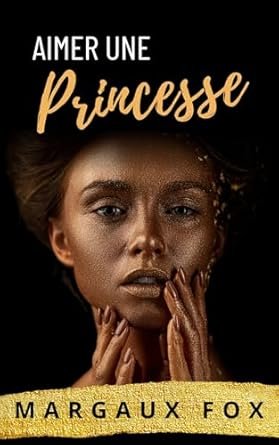 Aimer une Princesse: Amour interdit
