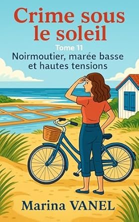 Crime sous le soleil ,Tome 11 : Noirmoutier, marée basse et hautes tensions