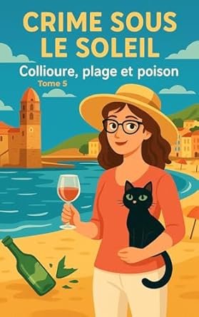 Crime sous le soleil , Tome 5 : Collioure, plage et poison