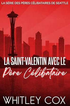 La Saint-Valentin avec le Père Célibataire