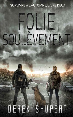 Survivre a l'automne ,Tome 2: Folie soulèvement