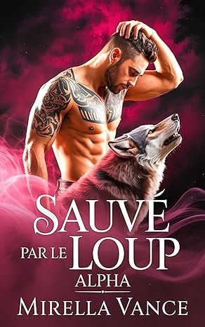 Sauvé par le Loup Alpha