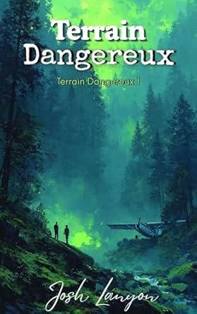 Terrain Dangereux ,Tome 1