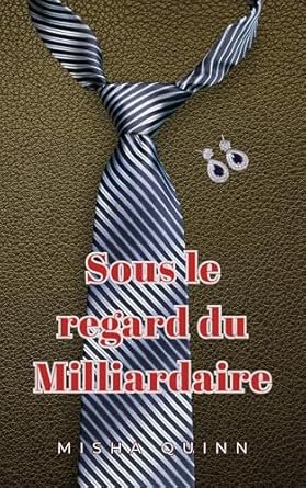 Sous le regard du Milliardaire