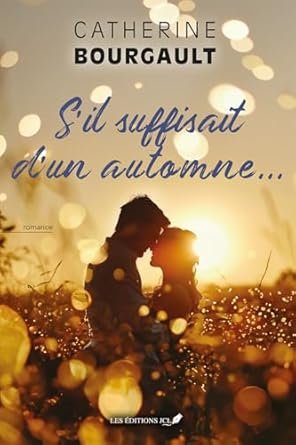 S'il suffisait d'un automne...