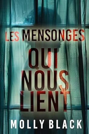 Les mensonges qui nous lient