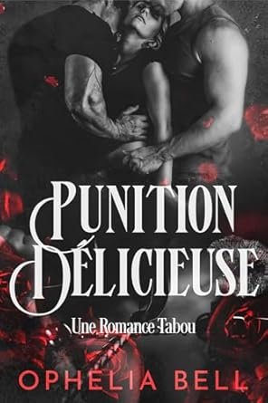 Désirs rebelles ,Tome 1: Punition délicieuse
