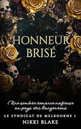 Le Syndicat de Melbourne, Tome 1 : Honneur brisé