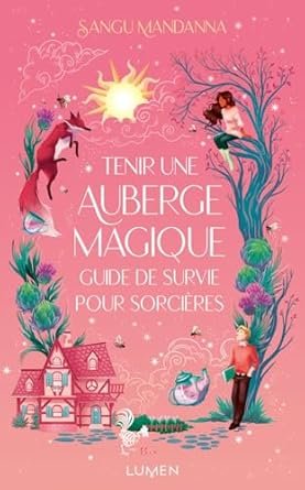 Tenir une auberge magique : guide de survie pour sorcières