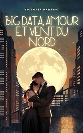 Big Data, Amour et Vent du Nord