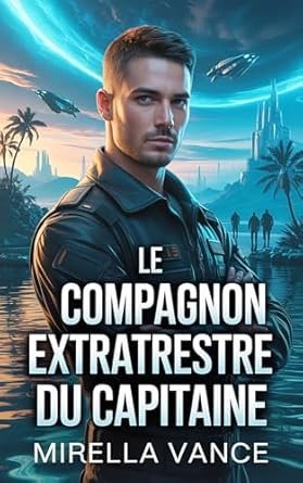 Le Compagnon Extraterrestre du Capitaine