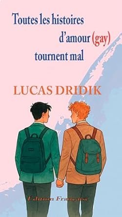 Toutes les histoires d’amour (gay) tournent mal