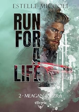 Run for a life, Tome 2 : Meagan et Ezra