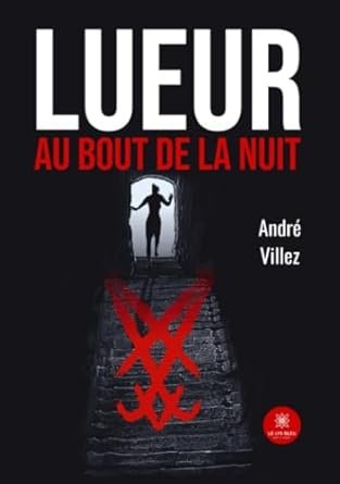 Lueur au bout de la nuit