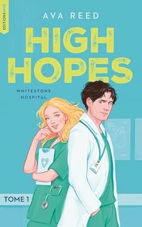 Whitestone Hospital, Tome 1 : High Hopes