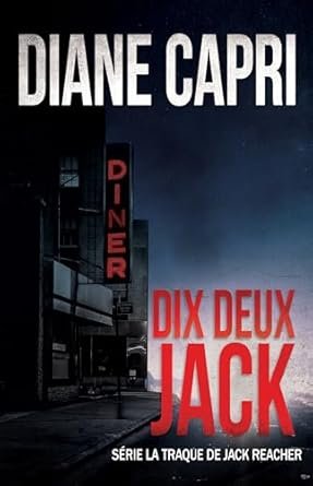 1001Ebooks - Dix Deux Jack: Traquer Jack Reacher de Lee Child Dix Deux Jack: Traquer Jack Reacher de Lee Child
