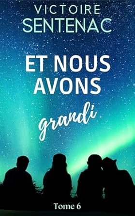 Et nous avons grandi