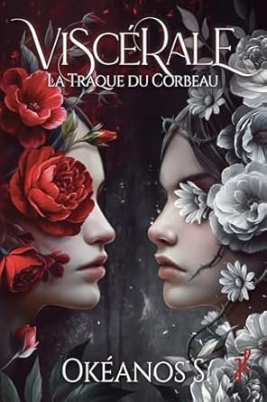 Viscérale: La traque du corbeau