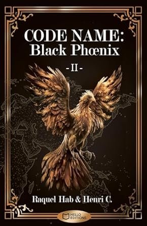 Code Name : Black Phoenix - Tome II