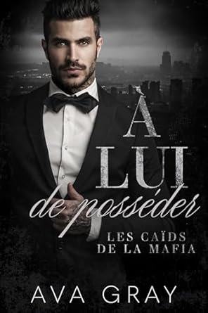 Les Caïds de la mafia, Tome 4 : À lui de posséder