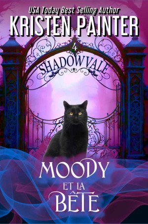 Shadowvale, Tome 4 : Moody et la bête