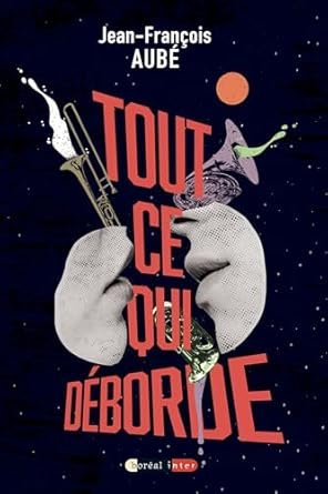 Tout Ce Qui Déborde