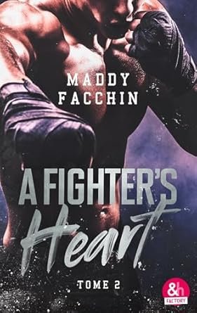 A Fighter’s Heart,Tome 2