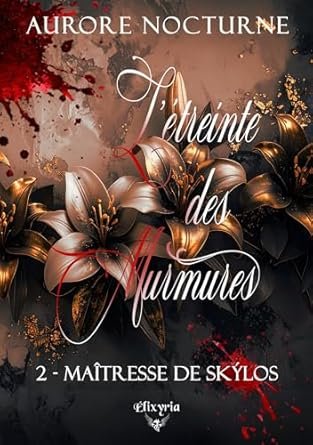 L'étreinte des murmures,Tome 2 : Maîtresse de Skylos