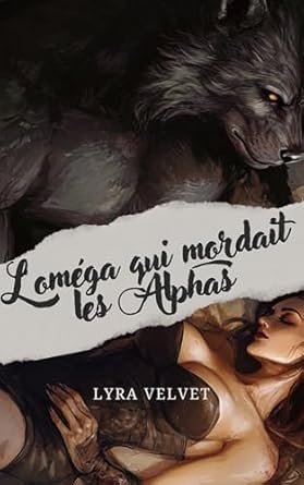 L'oméga qui mordait les alphas