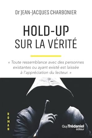 Hold-Up sur la vérité